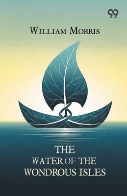 William Morris | The Water Of The Wondrous Isles | Taschenbuch | Englisch (2026)