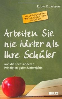 Arbeiten Sie nie härter als Ihre Schüler: und die s... | Buch | Zustand sehr gut