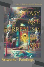 Fantasy Art: Surrealism + Magic Art: Artworks - Paintings