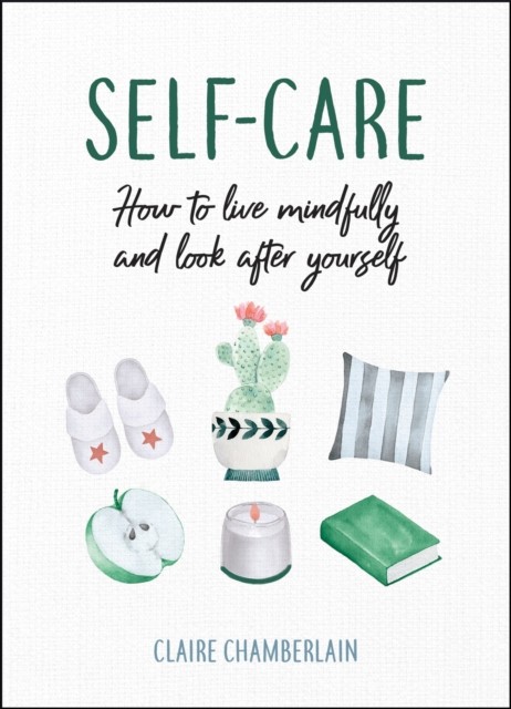 Self-Care by Claire Chamberlain (Hardback Book)