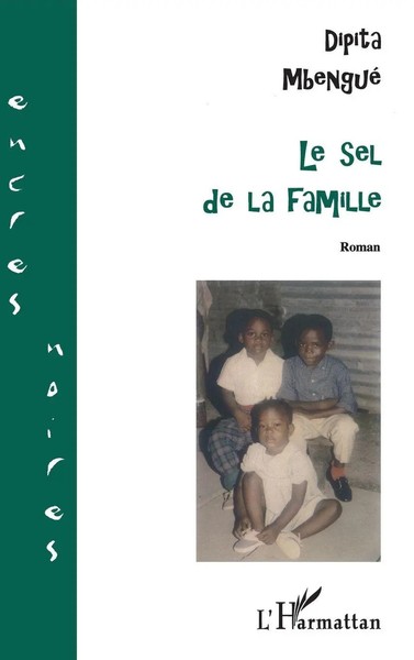 Mbengue Dipita | LE SEL DE LA Famille | Taschenbuch | FranzöSisch (2001)-image