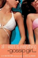 All I Want Is Everything; Gossip - 9780316912129, Cecily von Ziegesar, paperback