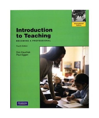 Introduction to Teaching: Becoming a Professional: International Edition