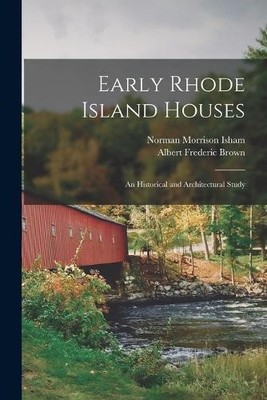 Albert Frederic Brown Norman Morrison Ish Early Rhode Island Hous (Taschenbuch)