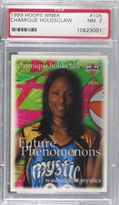 1999 WNBA Hoops Skybox Future Phenomenons Chamique Holdsclaw #105 PSA 7 2k3
