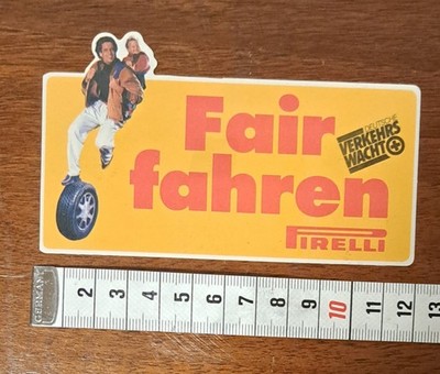 Alter Aufkleber Sticker, Pirelli Reifen ''Fair fahren'' Verkehrswacht Werbung 
