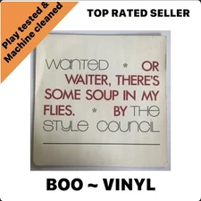 The Style Council - Wanted (Or Waiter, There's Some Soup In My Flies) 7” Vinyl