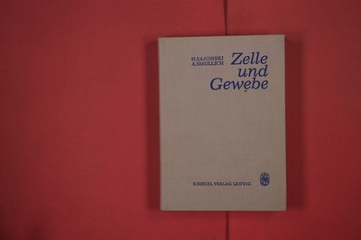 317808 Harald Sajonski ZELLE UND GEWEBE S. Hirzel Verlag Eine Einführung für