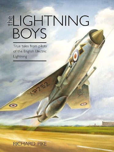 The Lightning Boys: True Tales from Pilots of the English Electr