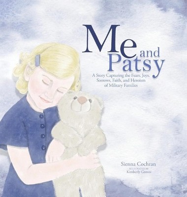 Me and Patsy: A Story Capturing the Fears, Joys, Sorrows, Faith, and Heroism of