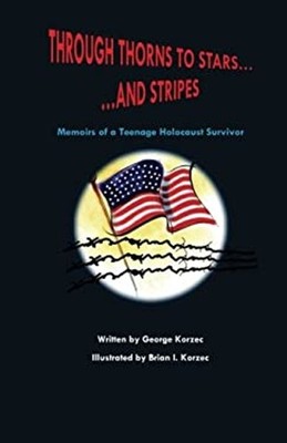 Through Thorns to Stars... and Stripes : Memoirs of a Teenage Hol