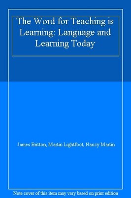 The Word for Teaching is Learning: Language and Learning Today,J