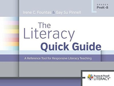 The Literacy Quick Guide: A Reference Tool for Responsive Literacy Teaching ...