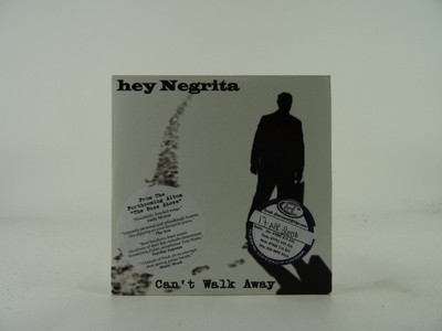 HEY NEGRITA CAN'T WALK AWAY (C81) 3 Track Promo CD Single including Card Sleeve 