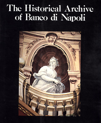 THE HISTORICAL ARCHIVE OF BANCO DI NAPOLI 1988 VERY GOOD SOFTCOVER