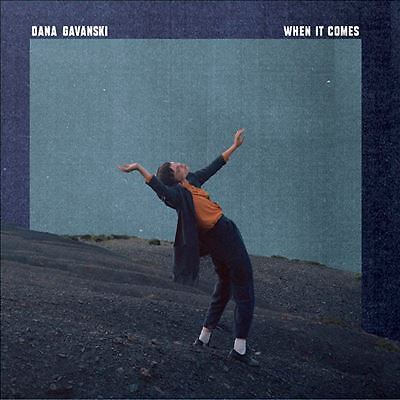 WHEN IT COMES, Dana Gavanski, New