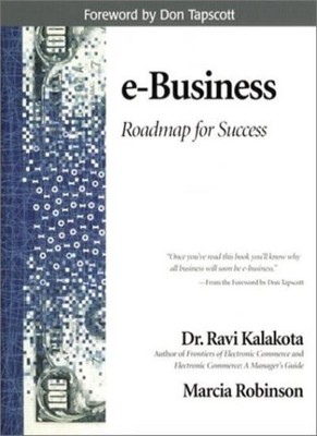 E-business: Roadmap for Success (Information Technology),Ravi Kalakota, Marcia 