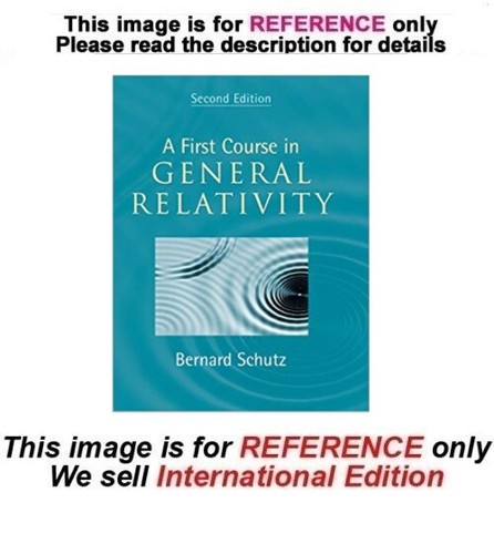 A First Course In General Relativity By Bernard F Schutz Papercover 