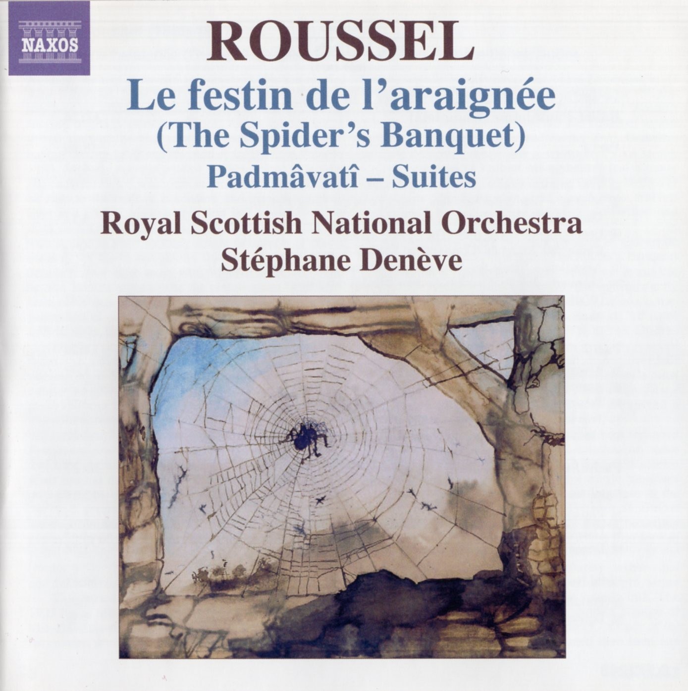 Roussel - Le festin de l'araignée (The Spider's Banquet) · Padmâvatî - Suites