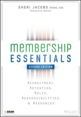Membership Essentials   Recruitment, Retention, Roles, Responsibilities, and Re 