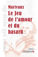 Pierre Carlet De Marivaux (U. A.) | Le Jeu De L'amour Et Du Hasard | Taschenbuch
