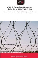 Vicente Eduardo DíAz Godoy | Chile: Derechos Humanos Selectivos, Punta Peuco