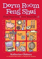 Dorm Room Feng Shui: Find Your Gua Free Your Chi ;-) by Donahue, Margaret M.