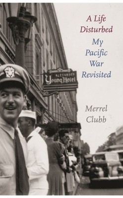A Life Disturbed by Jr. Clubb HARDBACK 9780295985367