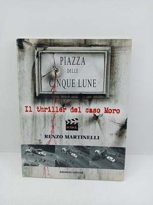 Piazza delle cinque lune - Renzo Martinelli - Gremese