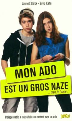 Mein Teenager ist ein großer Naze... Mais je l... - Laurent Storck - V252660