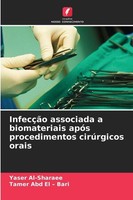InfecçãO Associada A Biomateriais ApóS Procedimentos CirúRgicos Orais Yaser Al-S