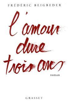 LAmour dure trois ans von Frédéric Beigbeder | Buch | Zustand sehr gut