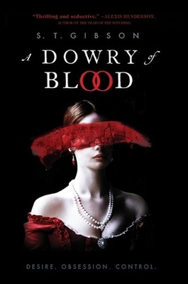 A Dowry of Blood by S.T. Gibson (English) Hardcover Book