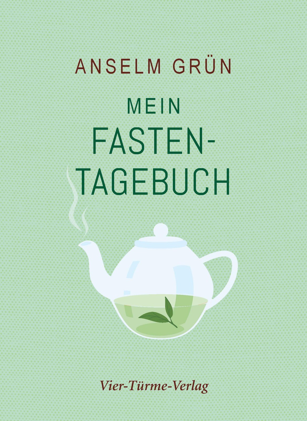 Vier-Türme Grün Mein Fastentagebuch, Fachbücher Von Anselm - Bild 2