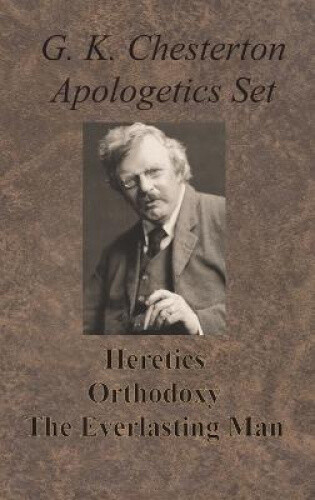 Thumbnail - Chesterton Apologetics Set - Heretics, Orthodoxy, And The Everlasting