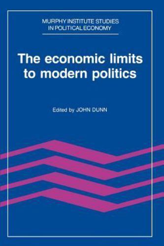 Murphy Institute Studies in Political Economy Ser.: Economic Limits to ...