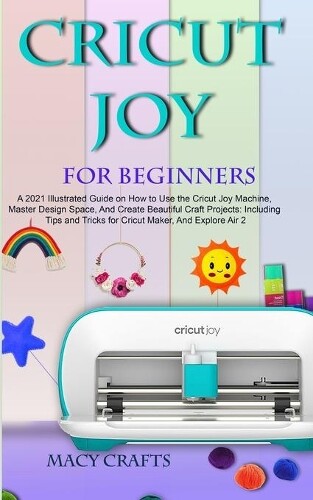 Macy Craft Cricut Joy for Beginners (Paperback)