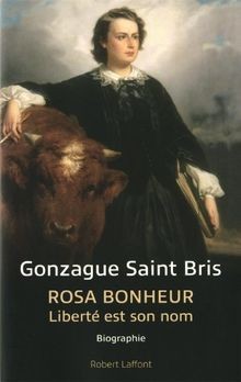 Rosa Bonheur : liberté est son nom  von Saint Bris, Gonz... | Buch | Zustand gut