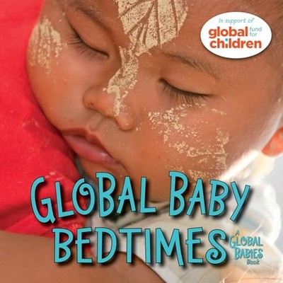 Global Baby Bedtimes: 5 (Global Babies), Maya Ajmera