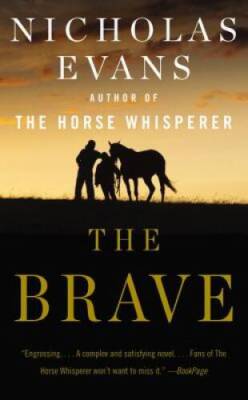 The Brave: A Novel - Mass Market Paperback By Evans, Nicholas - GOOD