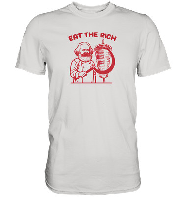 Eat The Rich Marx Kebab Rot -Premium Shirt I Döner Gegen Rechts fck nzs afd tax
