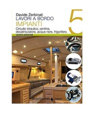 Lavori a bordo. Circuito idraulico, sentina, desalinizzatore, acque nere, frigor