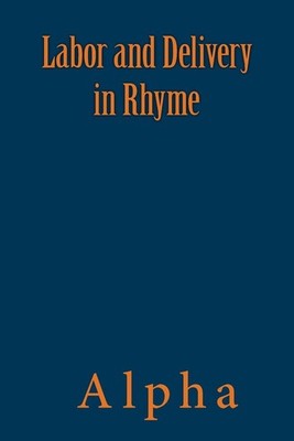 Labor and Delivery in Rhyme by Alpha (English) Paperback Book