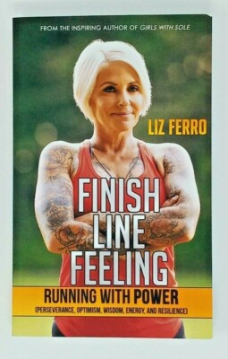 Finish Line Feeling by Liz Ferro (2021, Softcover) New * Running with Power