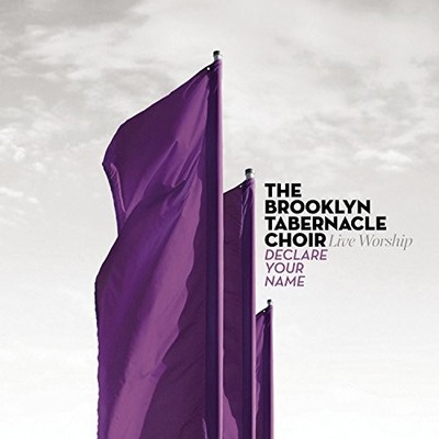 THE BROOKLYN TABERNACLE CHOIR - Declare Your Name - CD - Excellent Condition