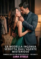 Lara Steele | La Modella Ingenua Sedotta Dall'agente Misterioso | Taschenbuch