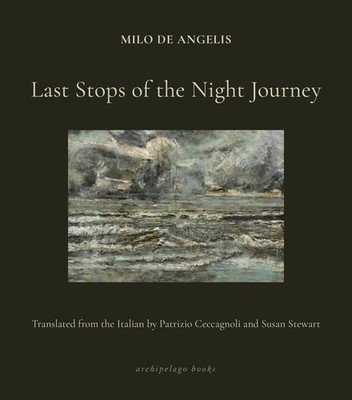 Last Stops of the Night Journey by Milo de Angelis (English) Paperback Book