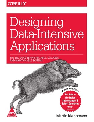 Designing Data-Intensive Applications : The Big Ideas Behind Reliable, Scalable,