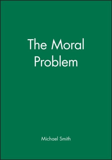 The Moral Problem Smith Paperback Wiley–Blackwell 9780631192466