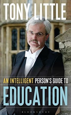 An Intelligent Person's Guide to Education,Tony Little
